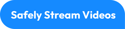 Safely stream videos